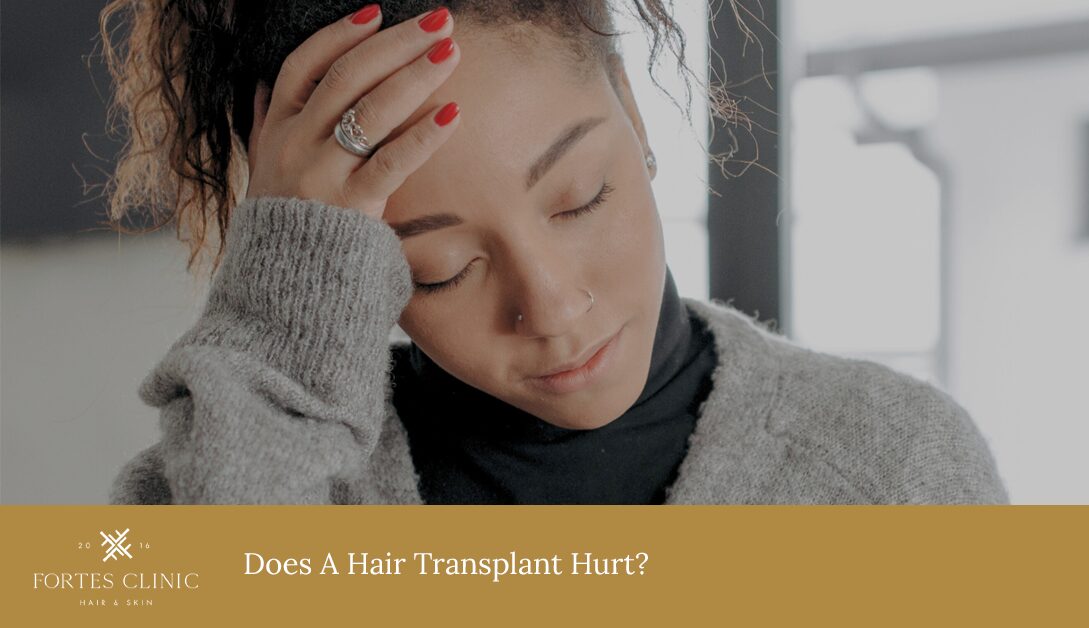 Does A Hair Transplant Hurt?
